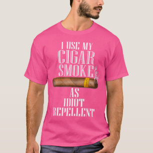 Jag Använder Min Cigarr Rök Som Idiot Repellent Ci T Shirt