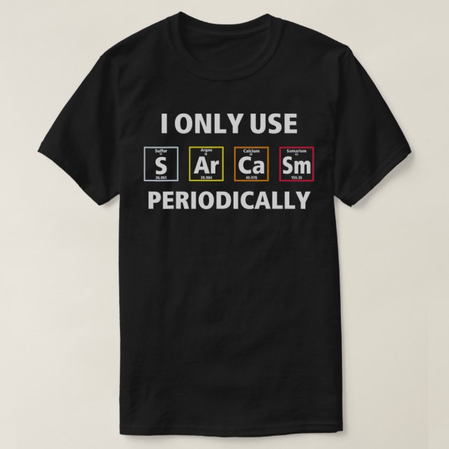 Jag Användor bara Sarcasm regelbundet T Shirt (Design framsida)