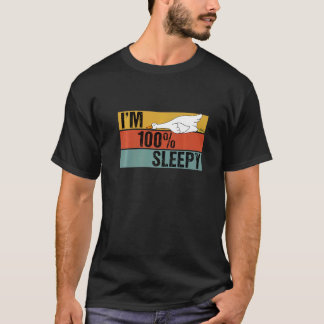 Jag är 100 procent Sömnig Anka Lazy Joke T Shirt