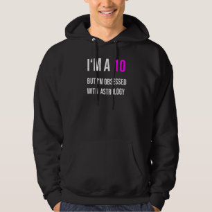 Jag är 10 av 10 men horoscope och astrologi hoodie