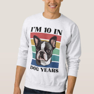 Jag är 10 i hundår, 70-årsdag Boston Terrier Lång Ärmad Tröja