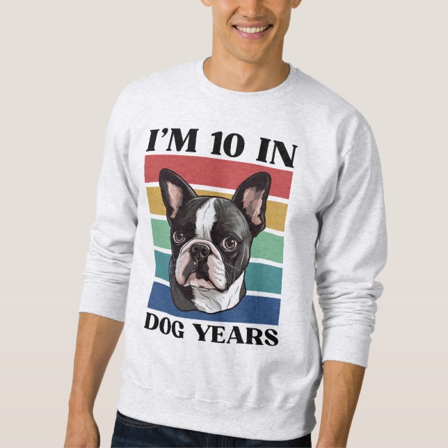 Jag är 10 i hundår, 70-årsdag Boston Terrier Lång Ärmad Tröja (Framsida)