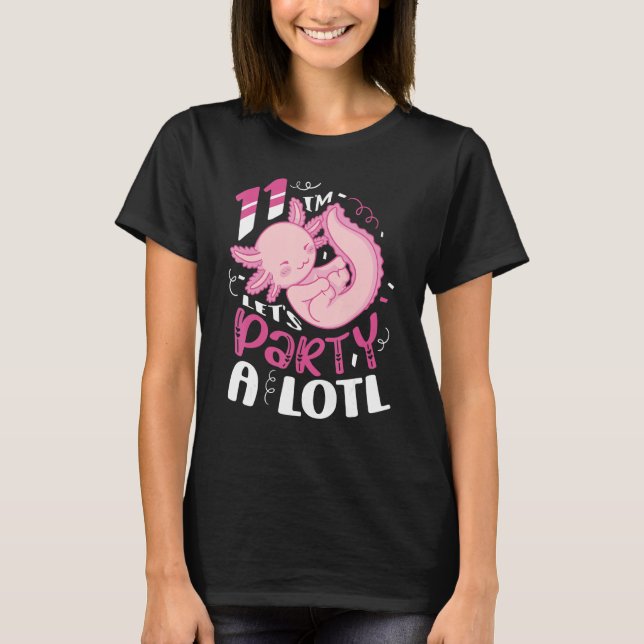 Jag är 11 Låt oss Party A Lotl Axolotl Birthday Ce T Shirt (Framsida)