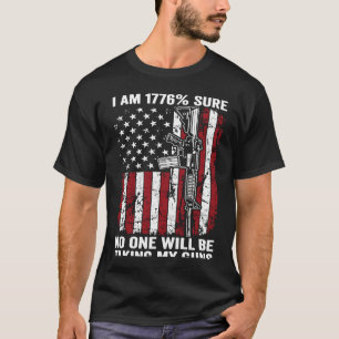Jag är 1776 säker på att ingen tar mina vapen AR15 T Shirt