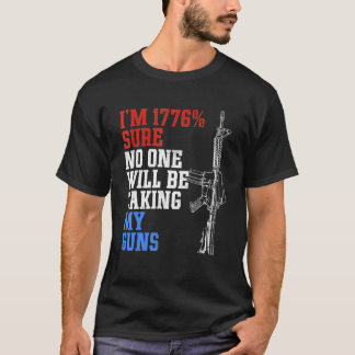 Jag är 1776 säker på att ingen tar mina vapen US F T Shirt