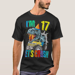 Jag är 17 Låt oss Crush Monster Lastbil Dinosaur T Shirt