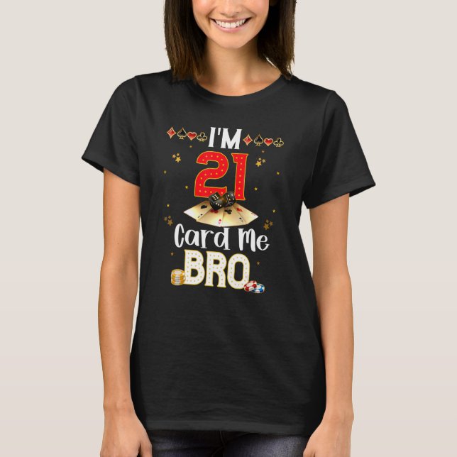 Jag är 21 Card Me Bro Casino Poker Group Matching T Shirt (Framsida)