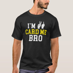 Jag är 21 Card Me Bro Mitten Finger Legal Birthday T Shirt