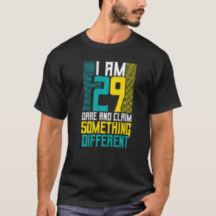 Jag är 29-årige och hävdar något annat 30t t shirt