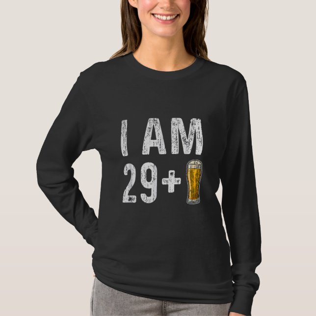 Jag är 29 plus 1 öl - 30års födelsedag öldryck t shirt (Framsida)