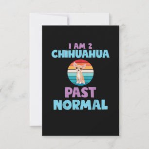 Jag är 2 Chihuahua Past Normal Hund älskare Mamma OSA Kort