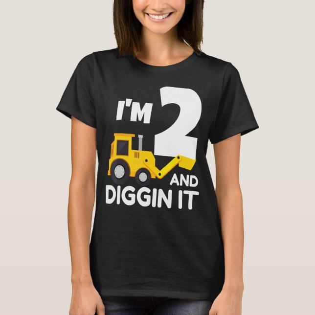 Jag är 2 och Gräver det byggandet av Lastbil-gräva T Shirt (Framsida)