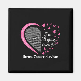 Jag är 30 år cancerfri Bröstcancer överlevande Fa Magnet