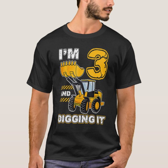 Jag är 3 och Gräver det funny 3:e födelsedagskrava T Shirt (Framsida)
