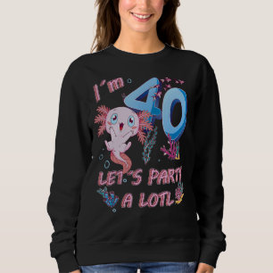 Jag är 40 år gammal Låt oss Party A Lotl Axolotl 4 T Shirt