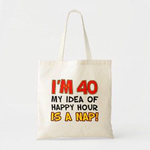 Jag är 40 Lycklig-timmen är Nap Tote-bag Tygkasse