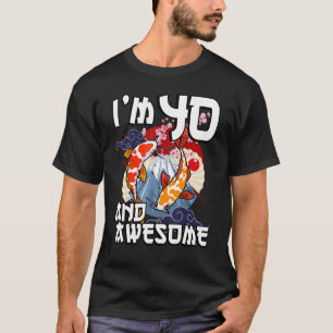 Jag är 40 och Fantastisk japansk karp Koi Fish Bir T Shirt