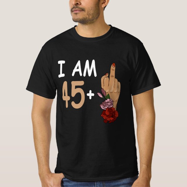 Jag är 45 plus 1 Mid Finger för 46:e födelsedagen  T Shirt (Framsida)