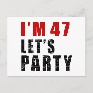 Jag är 47 Låt oss Party Inbjudan Vykort