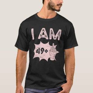 Jag är 49+1 Plus Mitten Finger 50:e Födelsedagsfes T Shirt