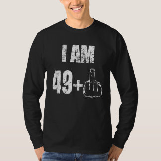 Jag är 49+ Mitten Finger, 50:e födelsedagen T Shirt