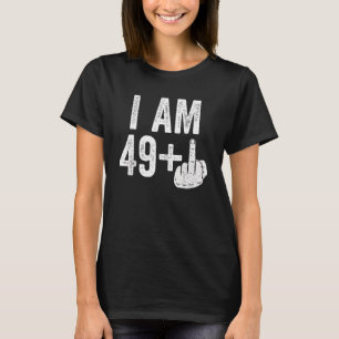 Jag är 49 plus Mitten Finger 50:e födelsedagen T Shirt