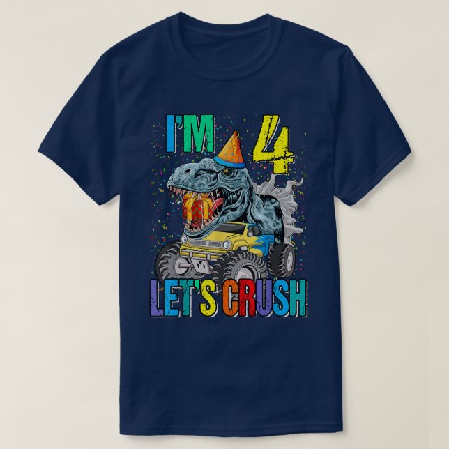 Jag är 4 Låt oss Crush Monster Lastbil Dinosaur T Shirt (Design framsida)
