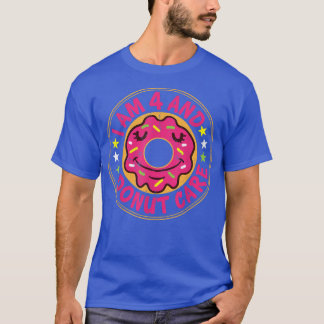 Jag är 4 och Donut tar hand om Lycklig 4e födelsed T Shirt