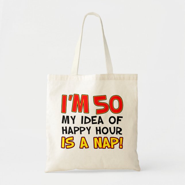 Jag är 50 Lycklig-timmen är Nap Tote Bag Tygkasse (Framsidan)