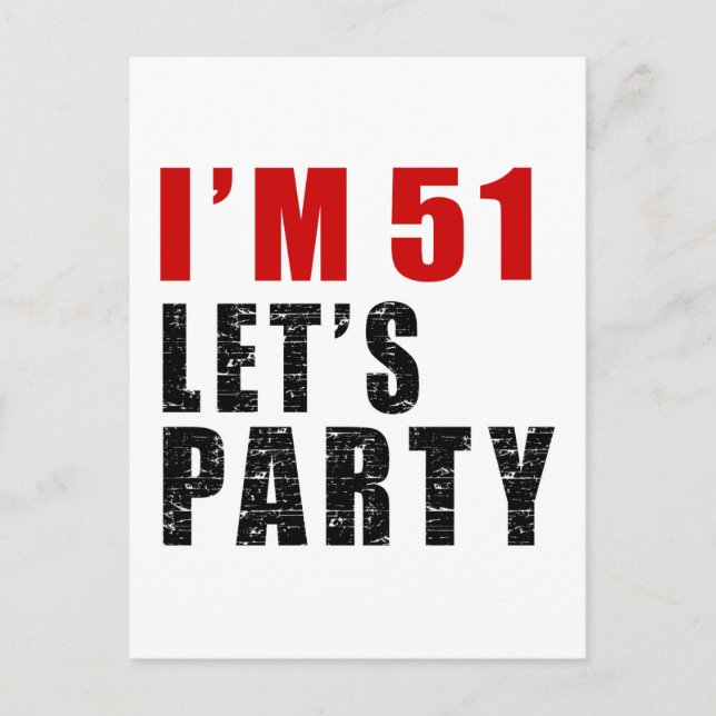 Jag är 51 Låt oss Party Inbjudan Vykort (Framsida)