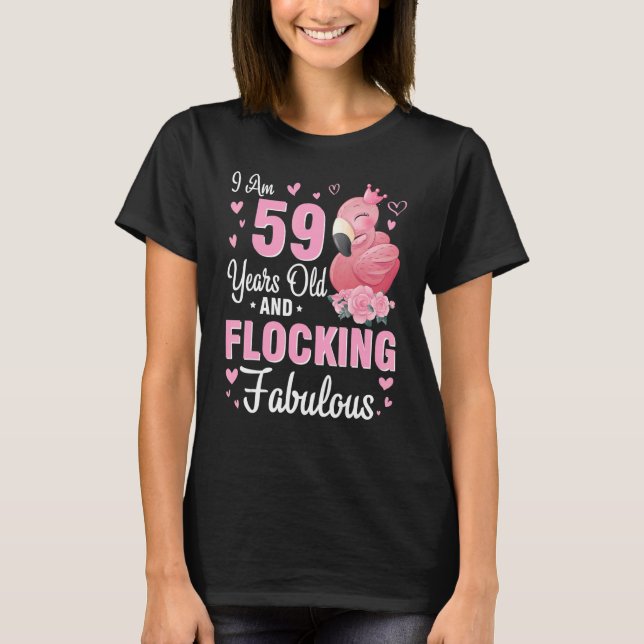 Jag är 59 år gammal och flockar Fabulous Lycklig B T Shirt (Framsida)