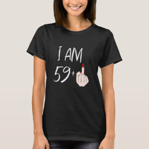 Jag är 59 plus 1 långfinger för en 59-årsdag F T Shirt