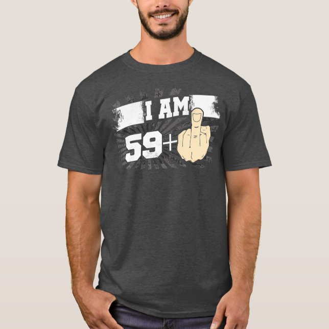 Jag är 59 plus en Mittet Finger Funny 60 T Shirt (Framsida)