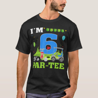 Jag är 6 Låt oss ha en rolig födelsedags golf 6-år T Shirt