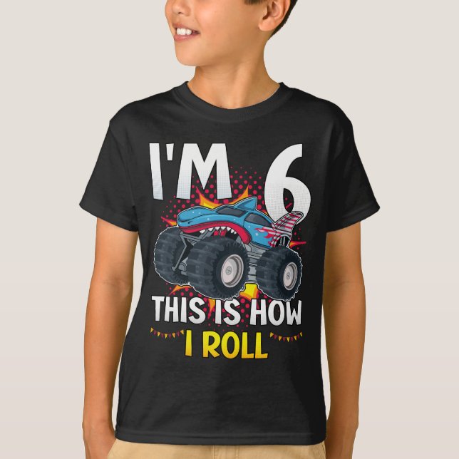 Jag är 6 så här rullar jag Monster Lastbil Boy T Shirt (Framsida)