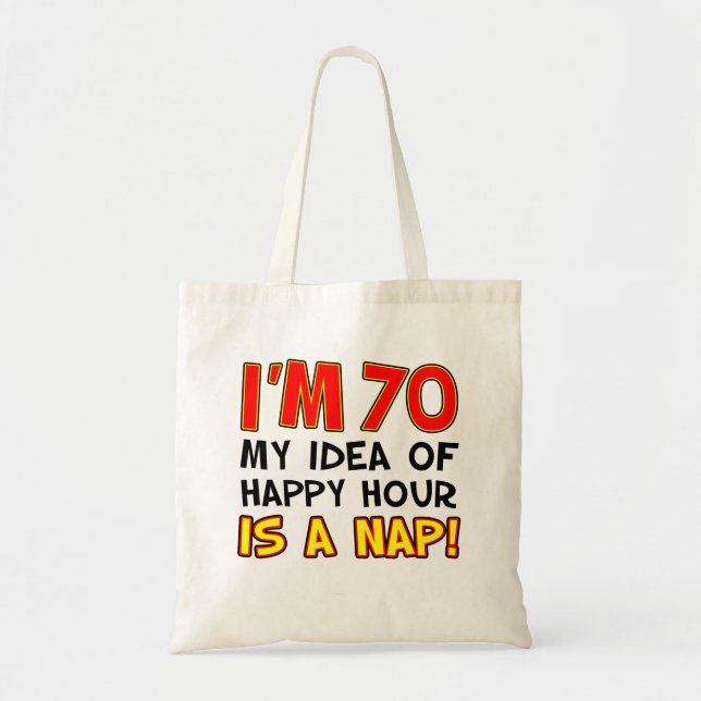 Jag är 70 Lycklig i timmen är Nap Tote Bag Tygkasse (Framsidan)