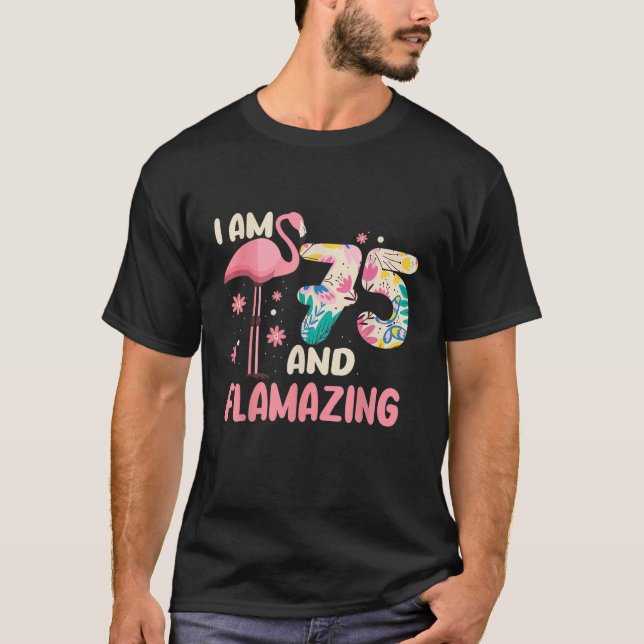 Jag är 75 och Flamazing bithday Flamingo 75:e Bday T Shirt (Framsida)