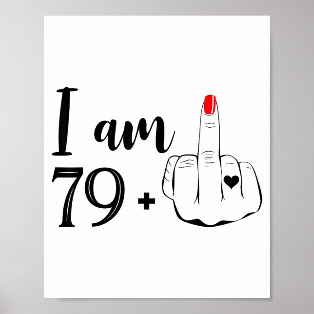 Jag är 79 plus 1 mittenfinger rolig 80-årsdag w poster (Framsidan)