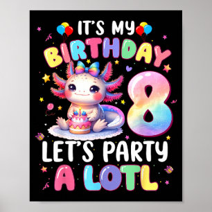 Jag är 8-årig födelsedagsflicka Söt Axolotl 8-årig Poster