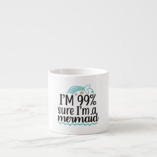 Jag är 99 % säker på att jag är en havsjungfru espressomugg
