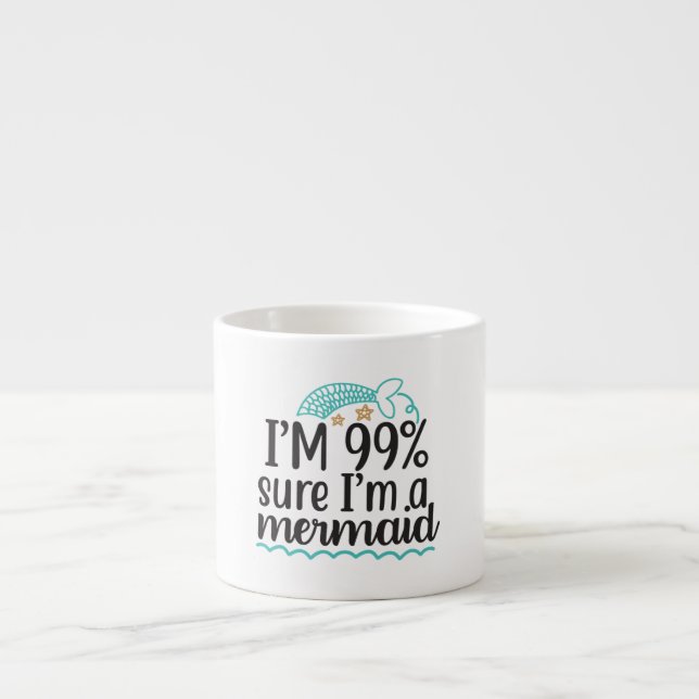 Jag är 99 % säker på att jag är en havsjungfru espressomugg (Framsidan)