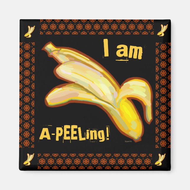 Jag är A-PEELing bananer Magnet (Framsidan)