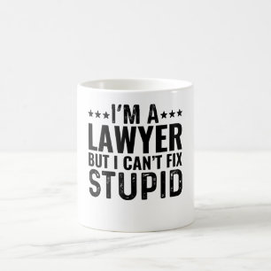 Jag är advokat, men jag kan inte laga Stupid Kaffemugg