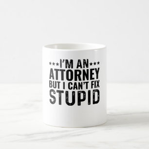Jag är advokat, men jag kan inte laga Stupid Kaffemugg