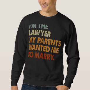 Jag är advokat... mina föräldrar vill marry Women  Lång Ärmad Tröja