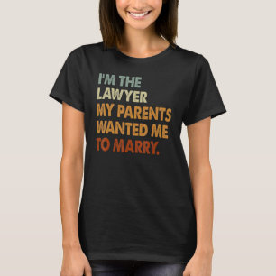 Jag är advokat... mina föräldrar vill marry Women T Shirt