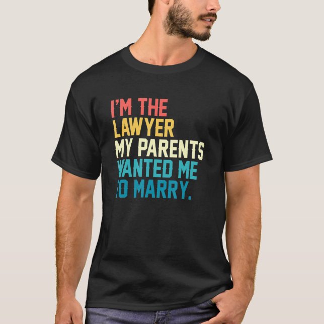 Jag är advokat mina föräldrar ville att jag skulle t shirt (Framsida)