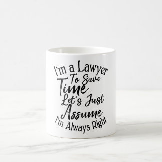 Jag är advokat på Spara Time Låt oss bara anta Kaffemugg