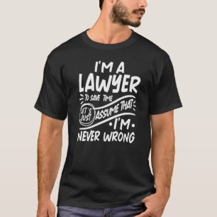 Jag är advokat Spara Time Lets... Jag är Nev. T Shirt