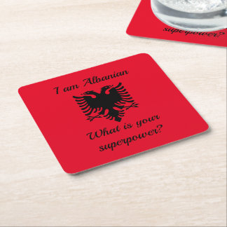 Jag är albansk, vad är din supermakt? underlägg papper kvadrat